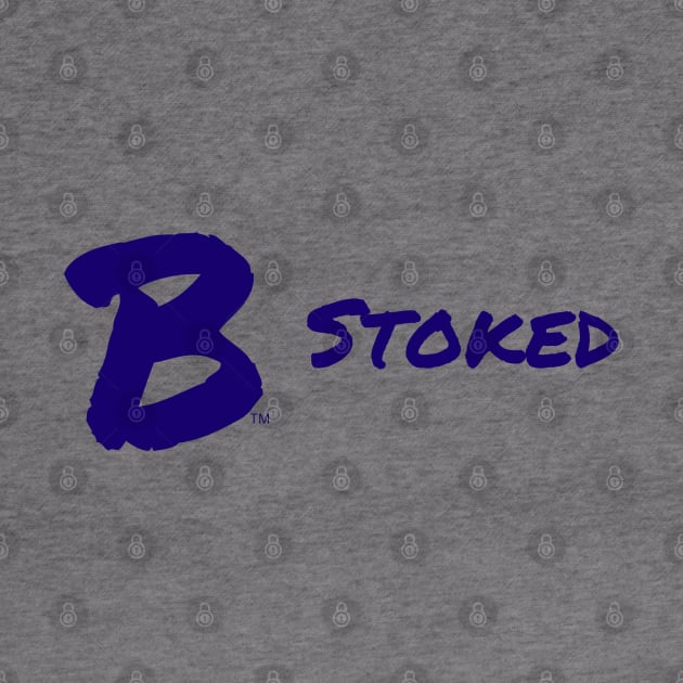 B Stoked by B